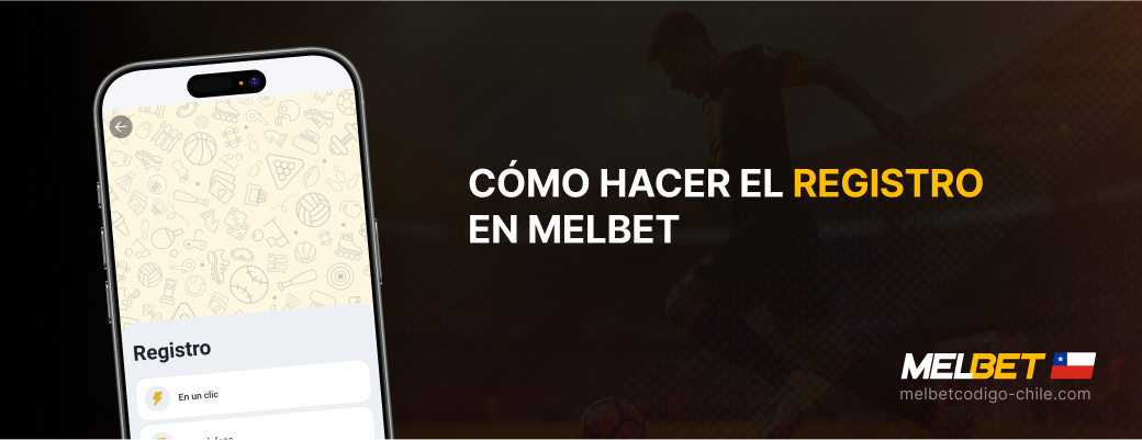 Cómo hacer el registro en Melbet - Melbet Codigo Chile